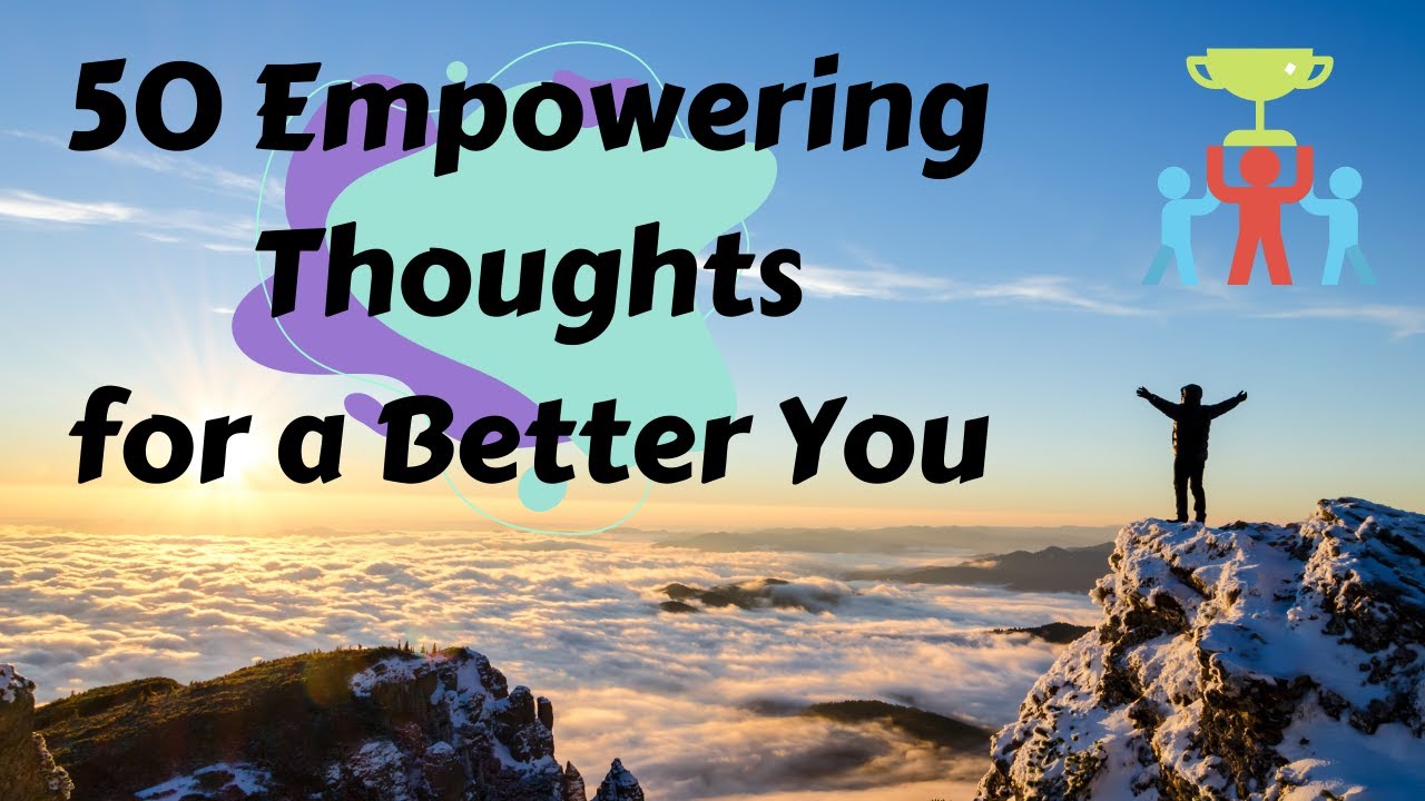 50 Empowering Thoughts