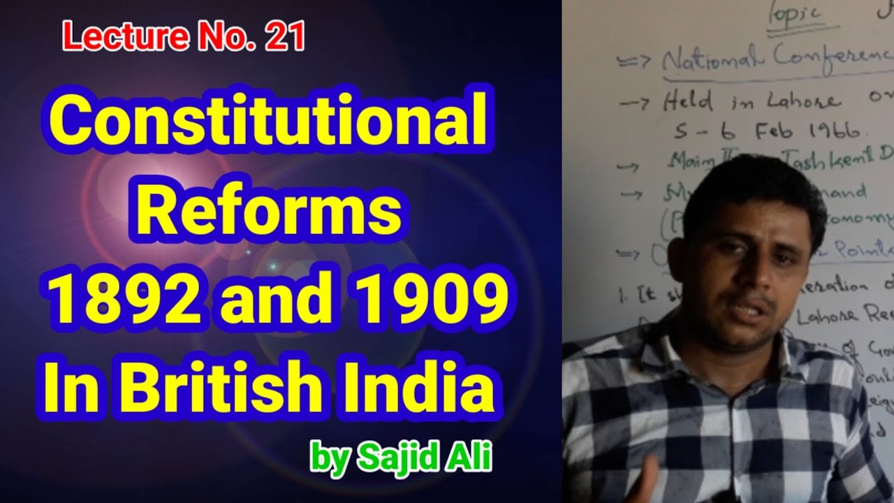 Lecture No. 21 | British Constitutional Reforms in India | by Sajid Ali