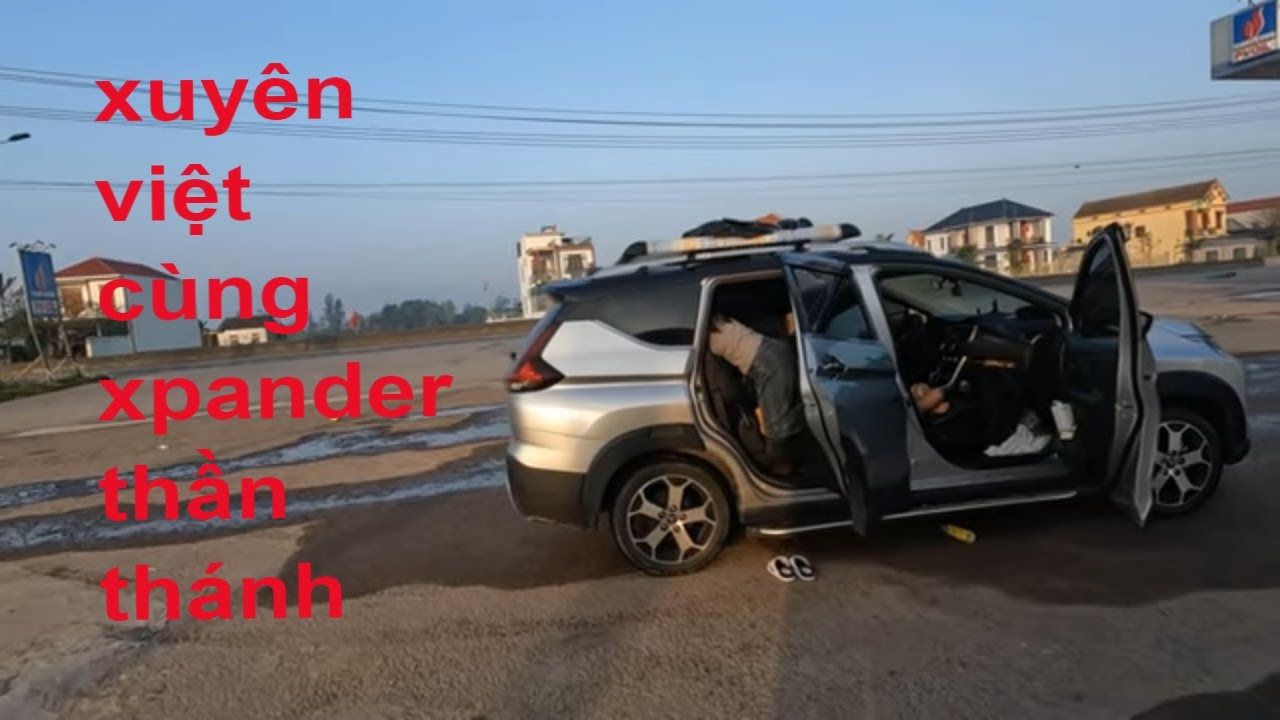 Xuyên việt Cùng xpander cross Thần Thánh P3 | Chạy Xuyên Đêm ăn Sáng Nay cánh Đồng