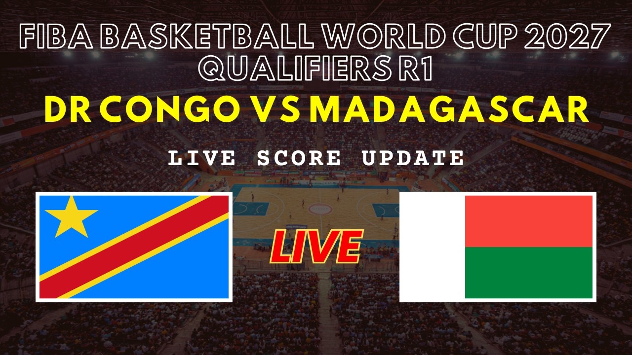 DR Congo vs Madagascar Live Scores | FIBA Basketball World Cup 2027 Qualifiers Round 1