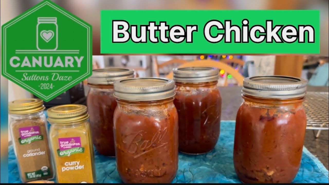 Easy Pressure Canning Butter Chicken for fast meals! Canuary 2024