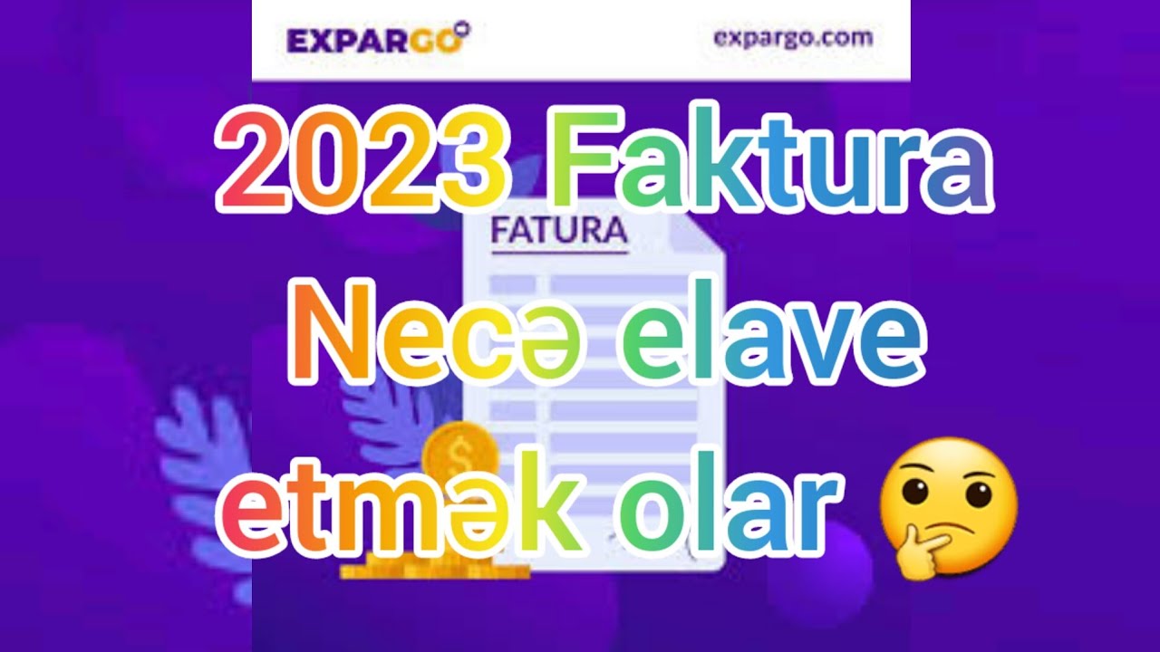 Faktura necə elave edilir. Faktura  2023