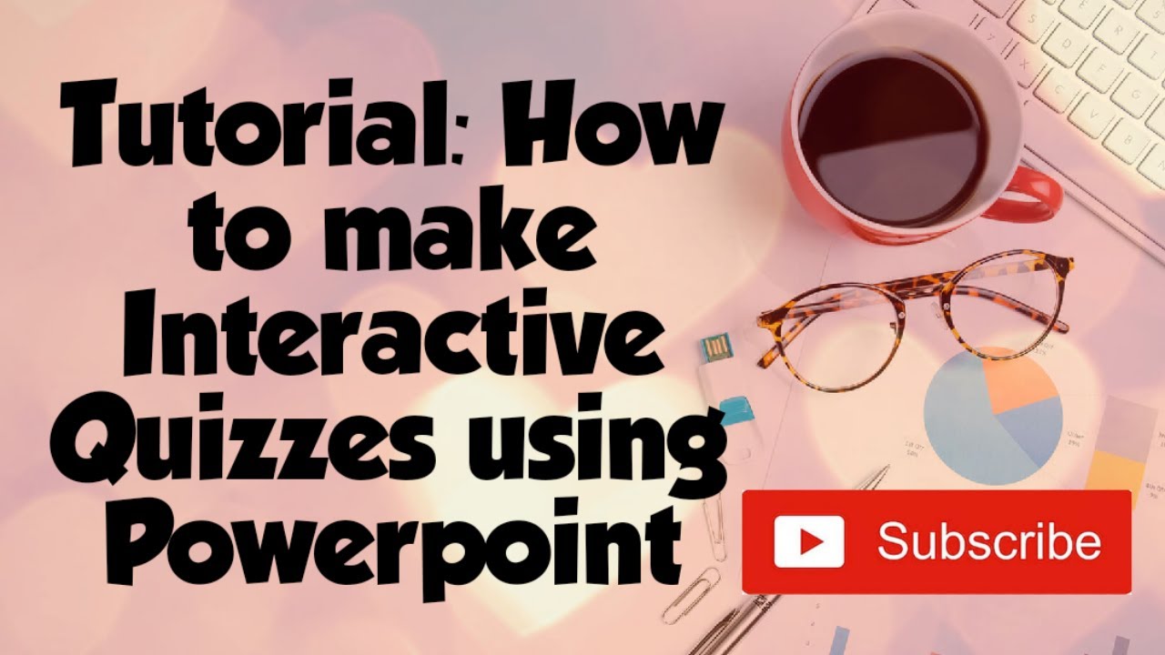 Step by Step Tutorial on How to make Interactive Quizzes