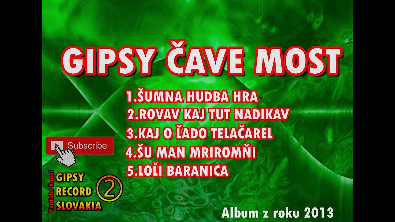 Gipsy čave most 2013 cely album