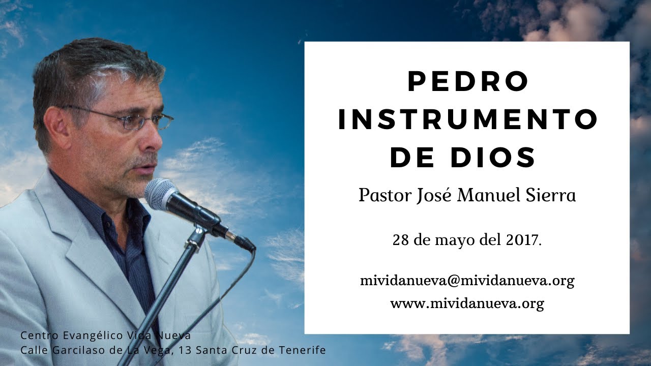Pedro instrumento de Dios - Pastor José Manuel Sierra
