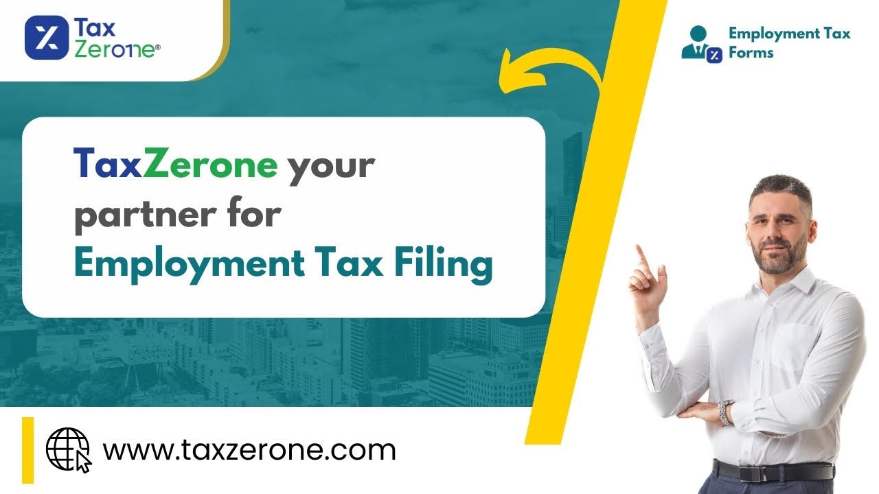 Learn Employment Tax Forms & File Easily with TaxZerone!