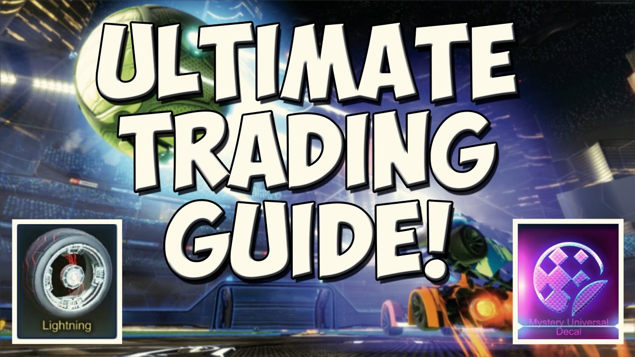 THE ULTIMATE ROCKET LEAGUE TRADING GUIDE/METHOD! | Best Tips & Tricks To Get WHATEVER You Want!!!