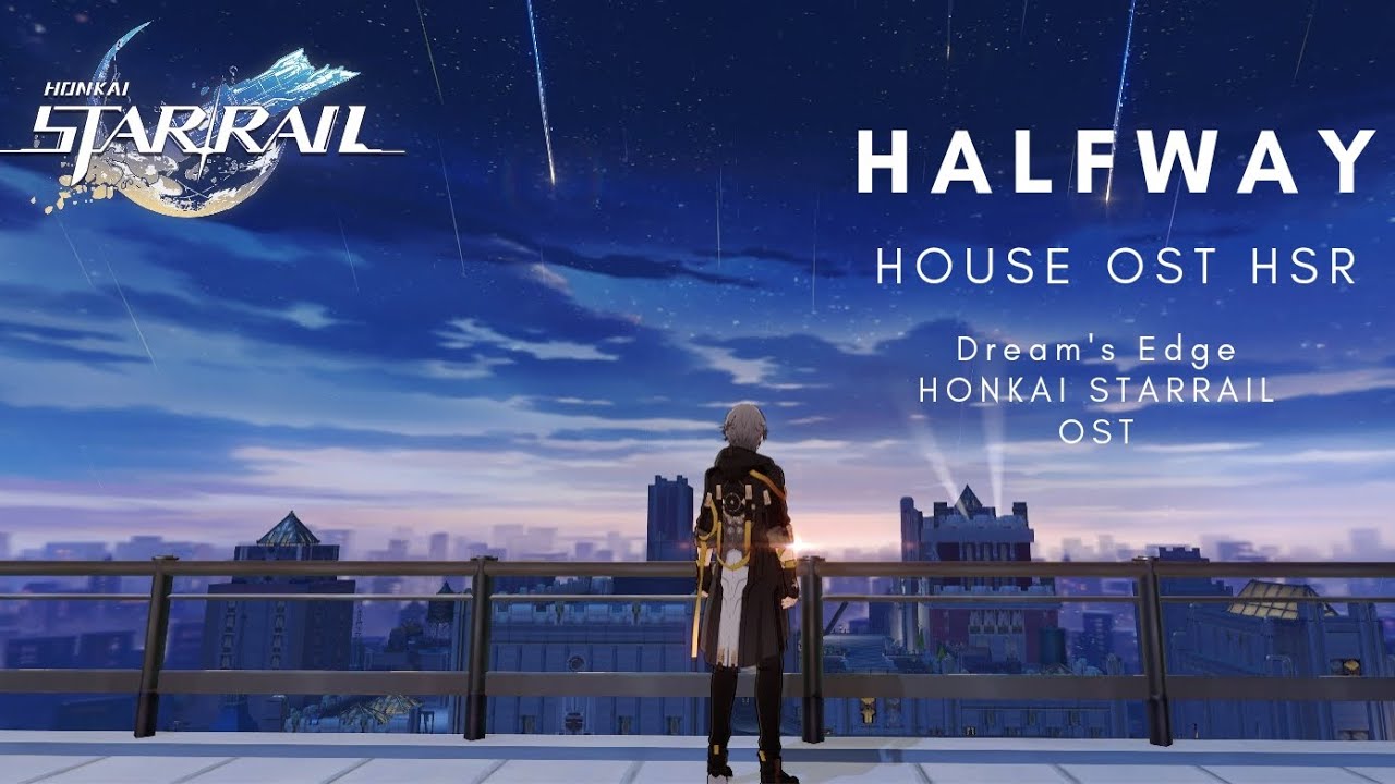 Halfway House | Honkai Star Rail Ost [Ver-2.0]