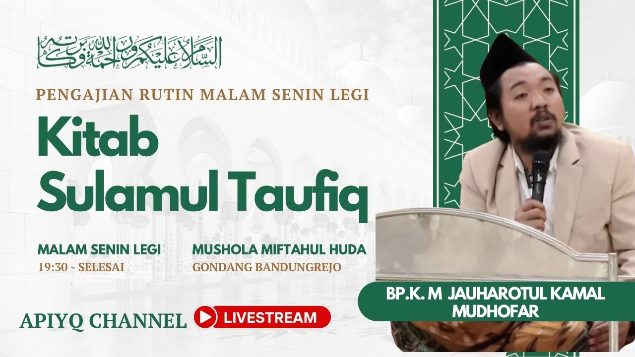 RUTINAN SENIN LEGI|| KITAB SULAMUL TAUFIQ|| Bp K. M JAUHAROTUL KAMAL|| MUSHOLA MIFTAHUL HUDA