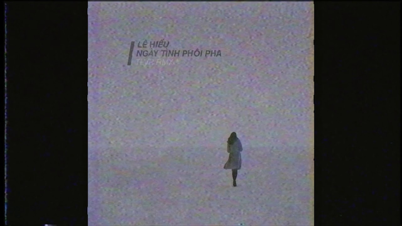 LE HIEU - NGAY TINH PHOI PHA [ TOULIVER REMIX ]