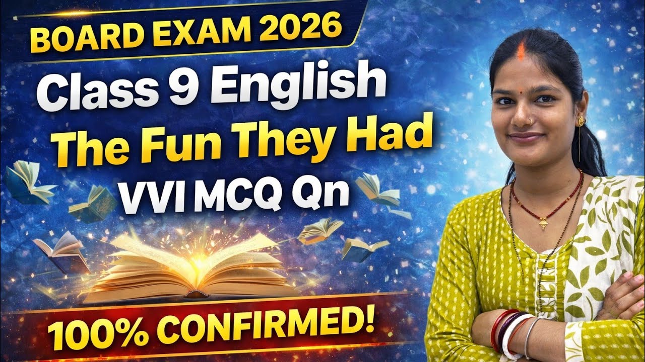 Class 9 English | The Fun They had  | VVI MCQ Qn | Board Exam 2026 #Class9English