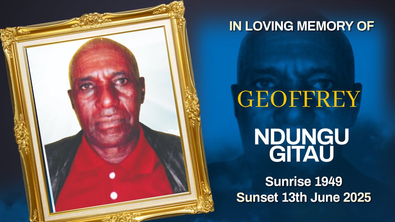 IN LOVING MEMORY OF GEOFFREY NDUNGU GITAU