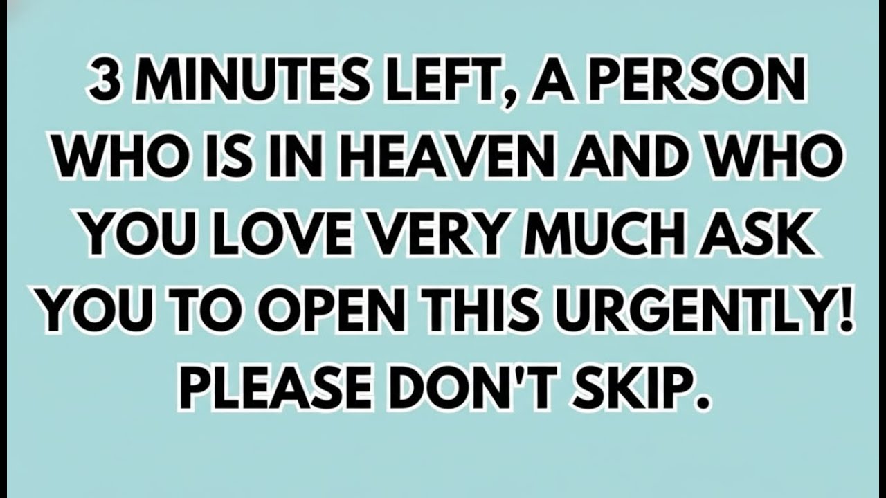 ♾️ 3 MINUTES LEFT — A PERSON YOU LOVED DEEPLY WHO IS NOW IN HEAVEN IS BEGGING YOU TO OPEN THIS...