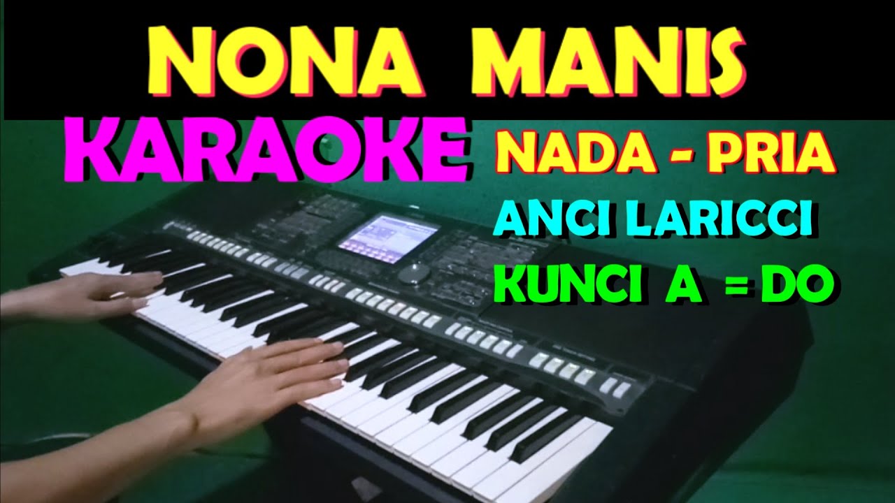NONA MANIS - KARAOKE NADA PRIA | ANCI LARICCI