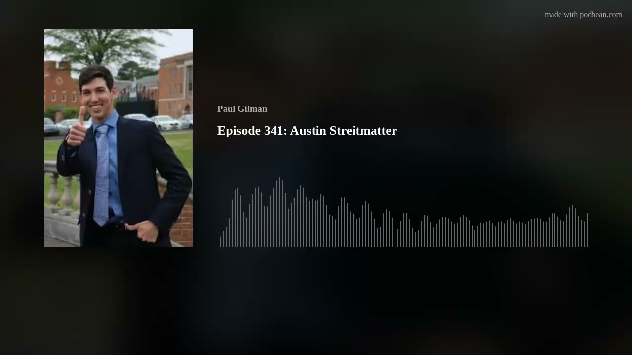Episode 341: Austin Streitmatter