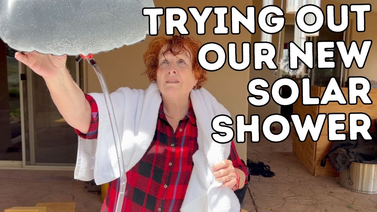 Trying Out Our New Solar Shower