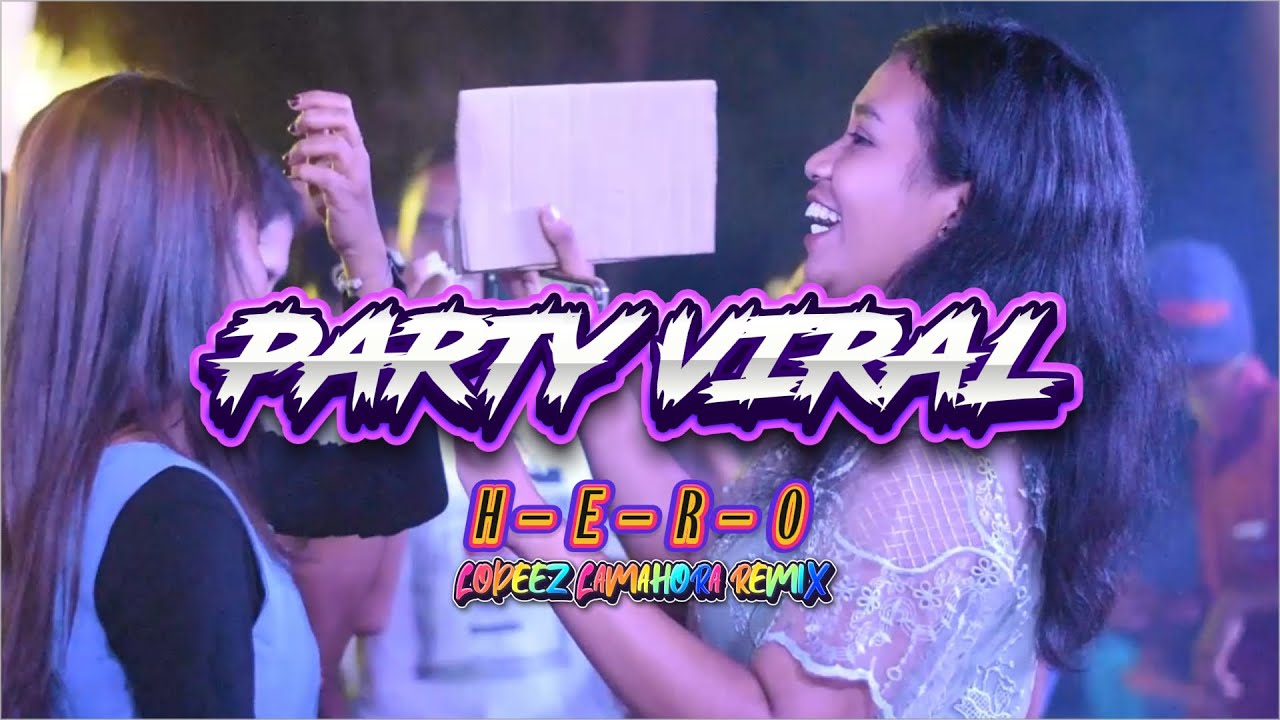 LAGU PARTY VIRAL - HERO - ALAN WALKER || LOPEEZ LAMAHORA REMIX