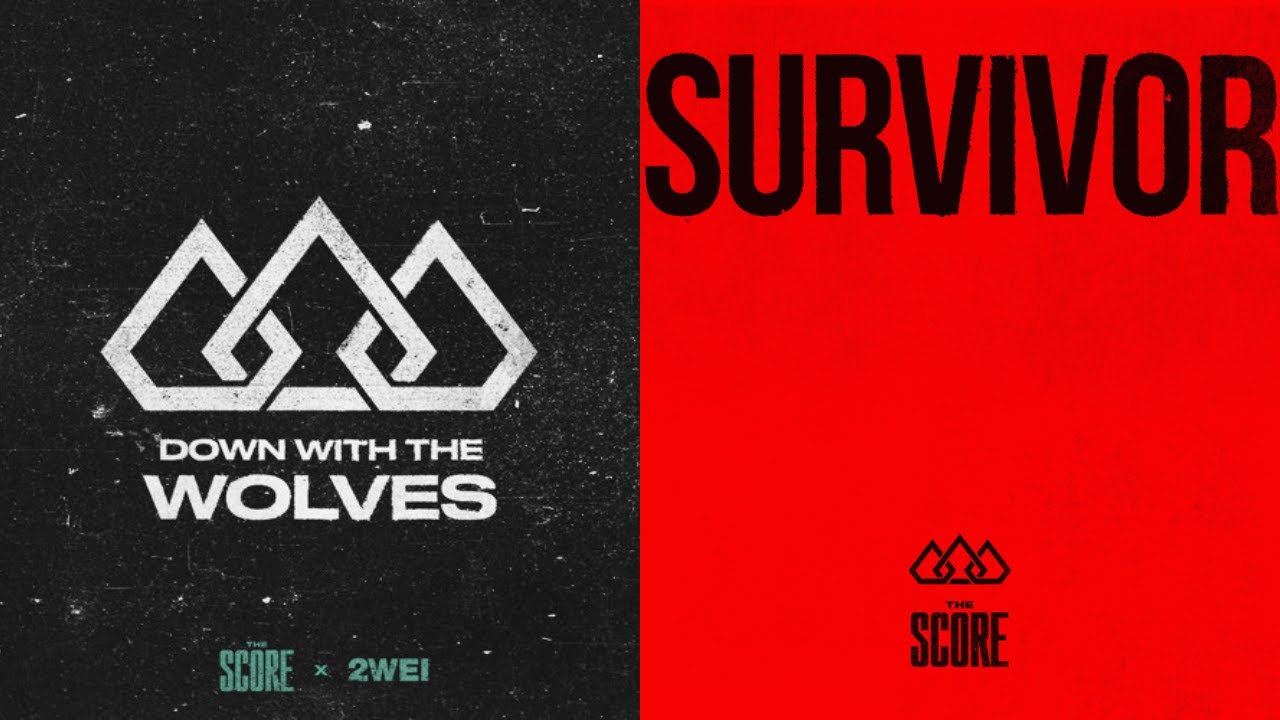 Down With The Wolves x Survivor (Mashup) - The Score²