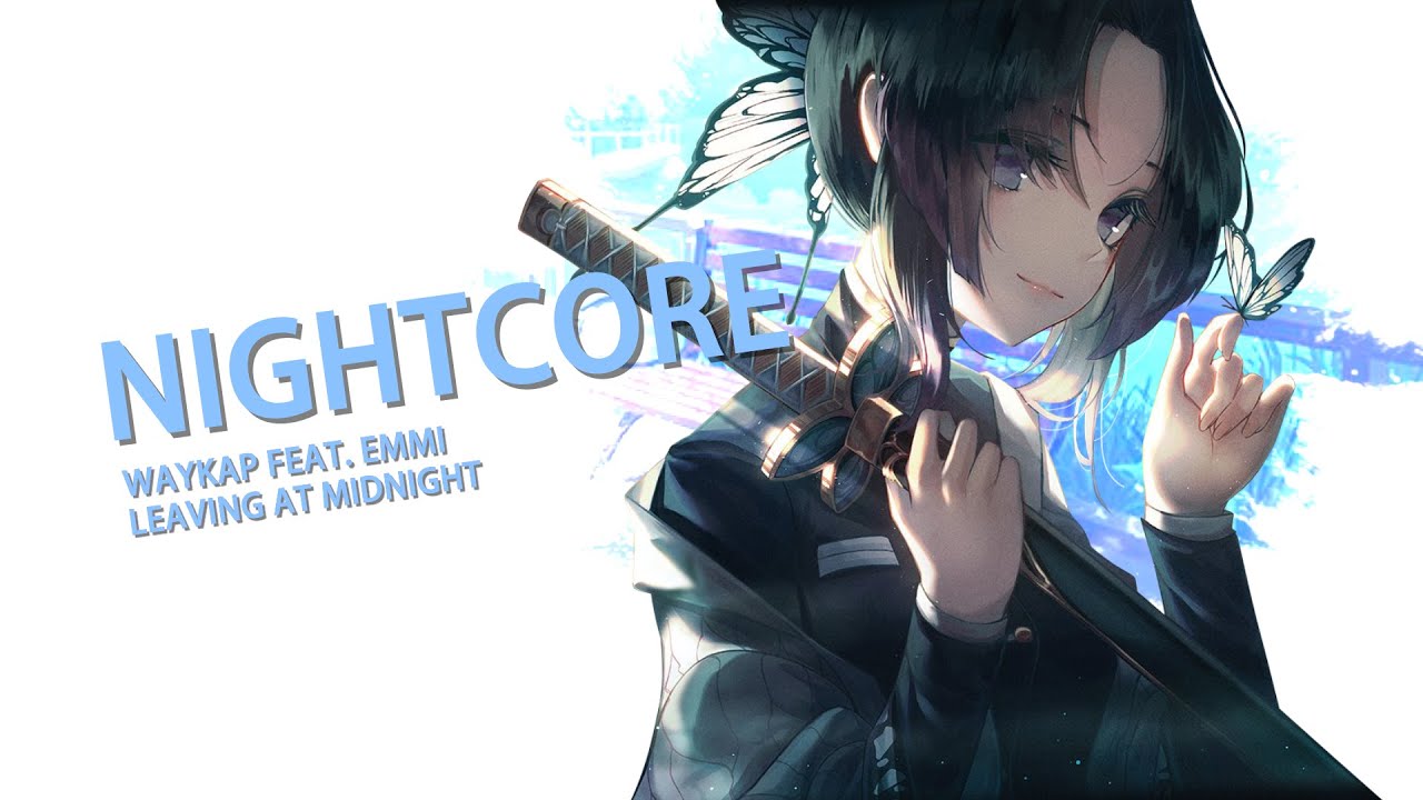 ▶Nightcore - Leaving at Midnight