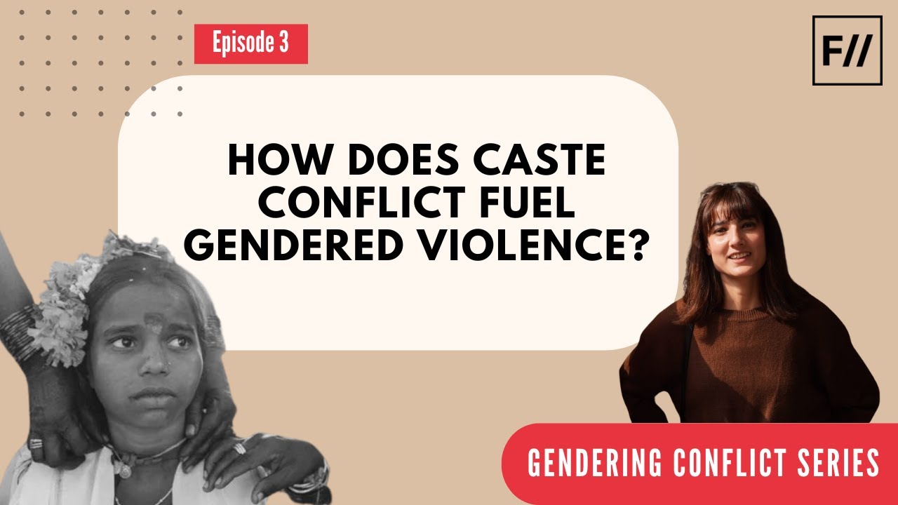 How Does Caste Conflict Fuel Gendered Violence? | Feminism in India