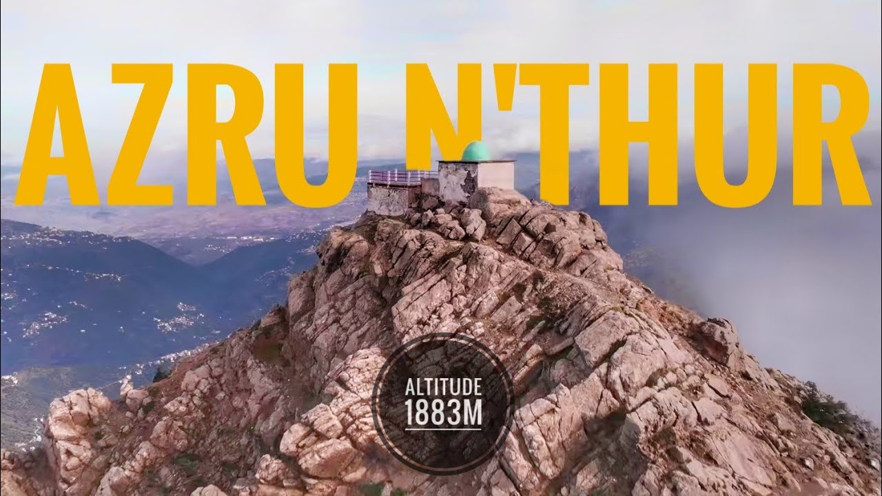 AZRU N'THUR Un Mont Sacré au Djurdjura - Col de Tirourda - Illiltène - Iferhounène - Tizi ouzou