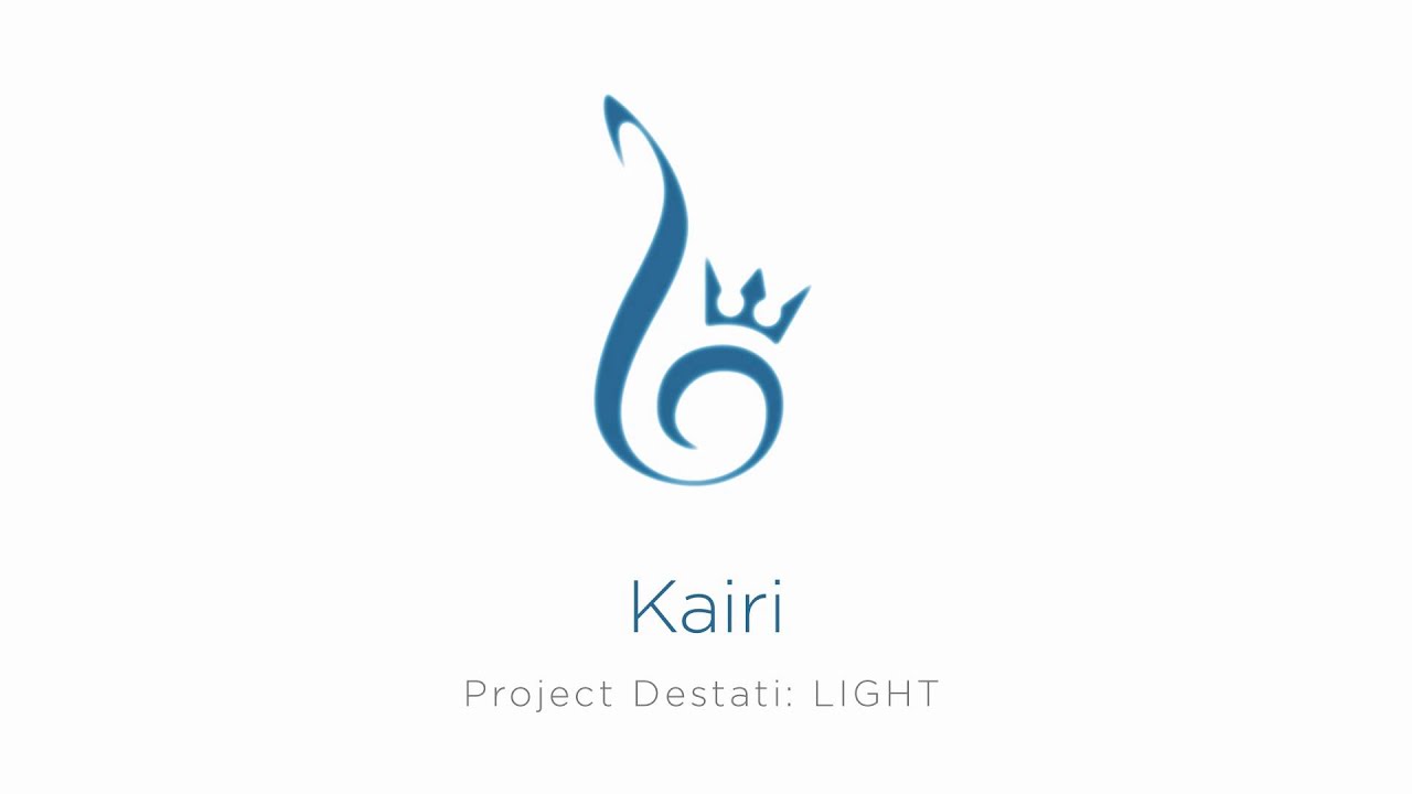 06. Kairi (Project Destati: LIGHT)