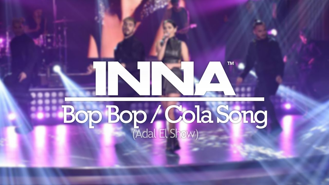INNA | BopBop / Cola Song live at Adal El Show (2016)