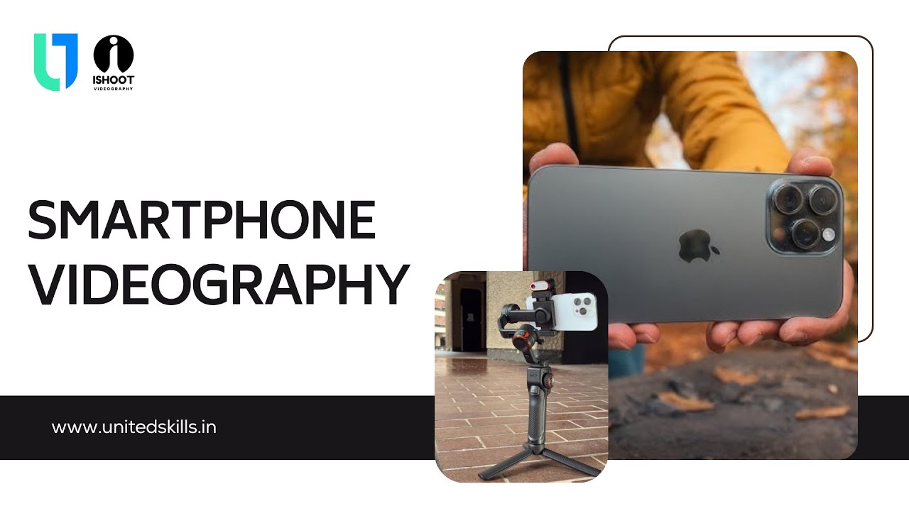 Smartphone Videography - Part 1