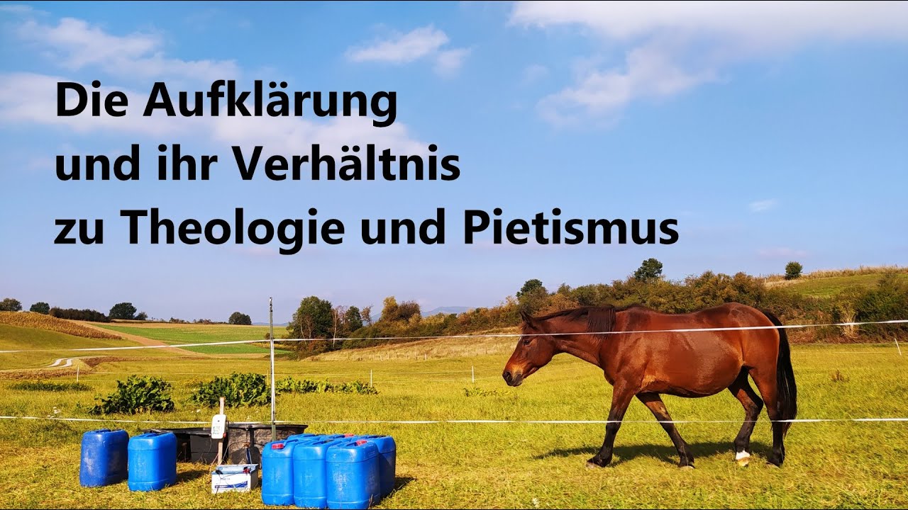 KG 120 Die Aufklärung und ihr Verhältnis zu Theologie und Pietismus
