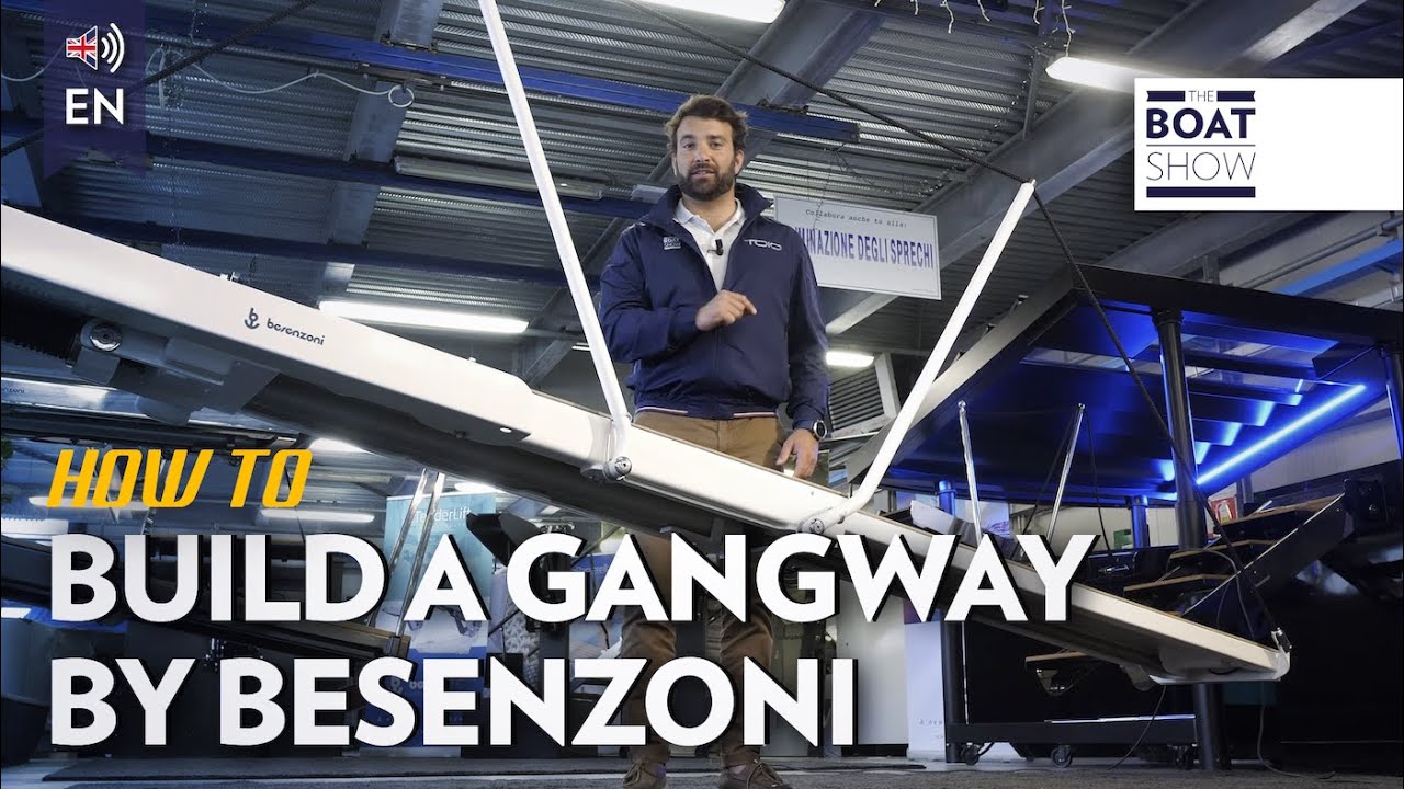 [ENG] HOW TO: GANGWAYS by BESENZONI- The Boat Show