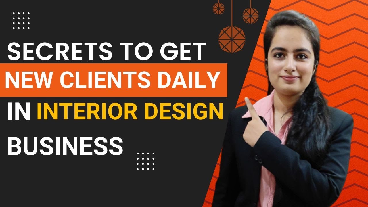 Get High Paying clients For Interior Design Business