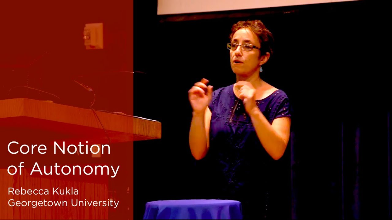 Rebecca Kukla on Autonomy, Georgetown University (5/6)