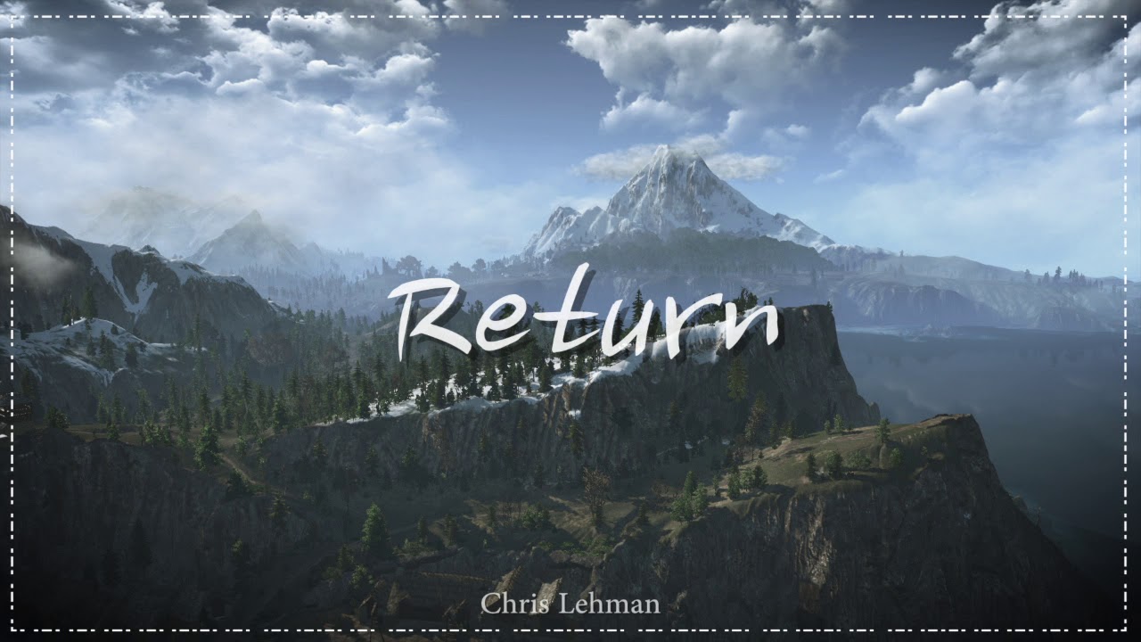 Chris Lehman - Return