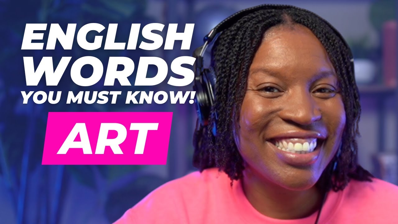 TOPICAL ENGLISH VOCABULARY | ENGLISH WORDS ABOUT ART AND ARTISTIC EXPRESSIONS