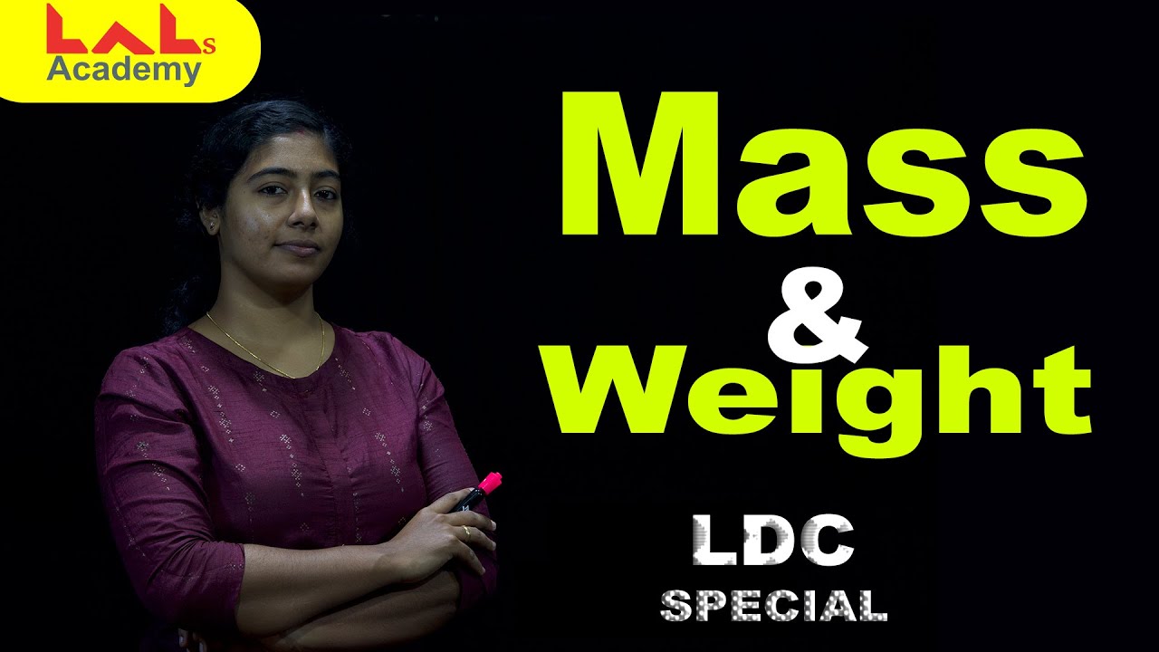 Physics | Mass and Weight | LDC | Lal's Academy