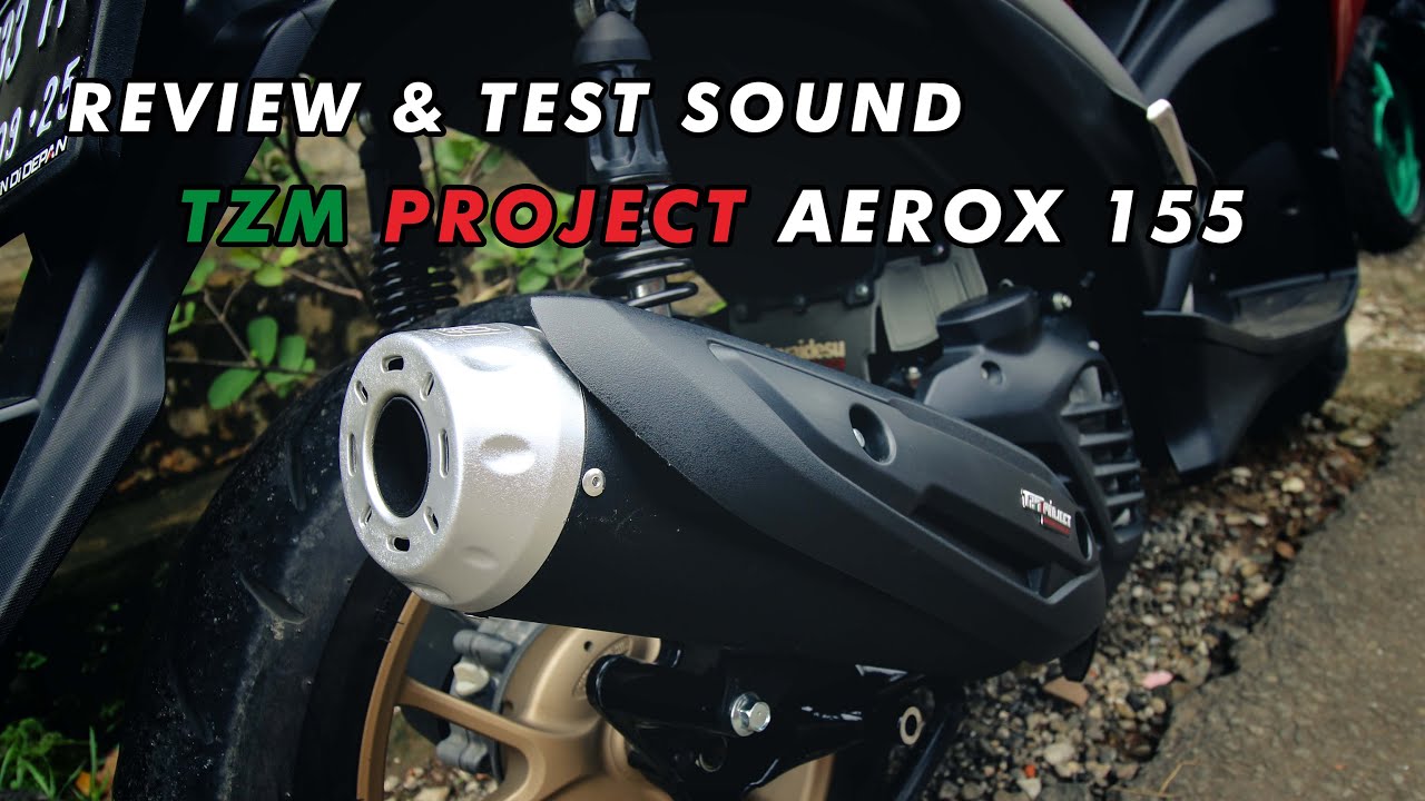 Review & Test Sound Knalpot TZM Project di Motor Aerox 155 Old Generasi Pertama