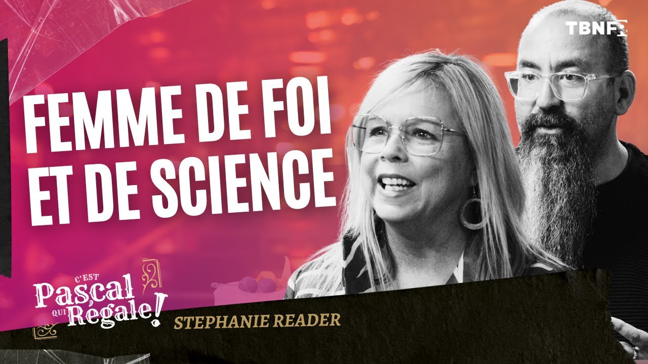 Stephanie Reader: Lorsque la science et la foi se rencontrent | C’est Pascal qui régale sur TBN FR