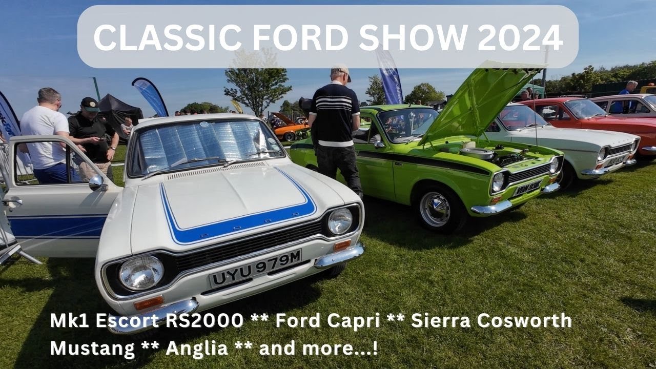 The Classic Ford Show 2024 - Capri, Mustang, RS2000, Cosworth, Escort & more...