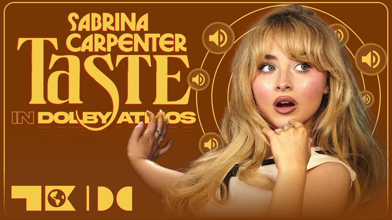 Sabrina Carpenter - Taste | Dolby Atmos [STAN REQUESTED]