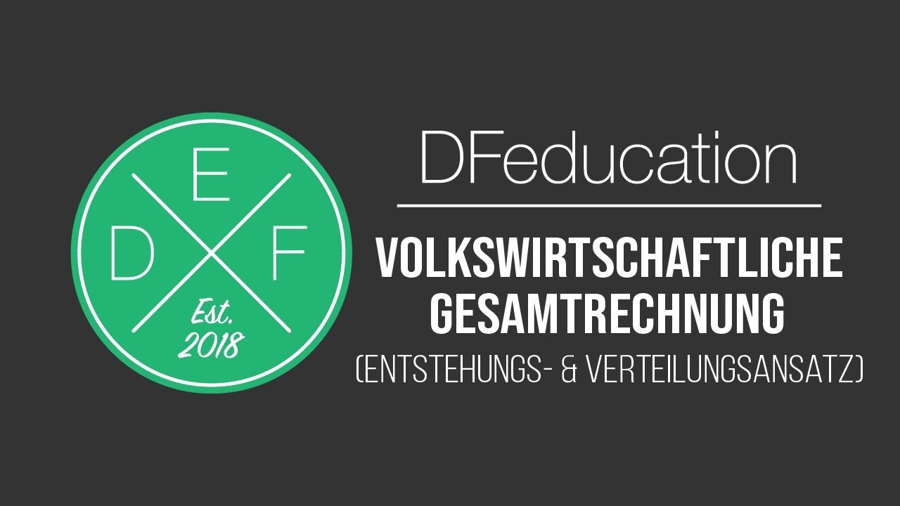 Volkswirtschaftliche Gesamtrechnung (Entstehungs- & Verteilungsansatz) + Aufgaben | DFeducation