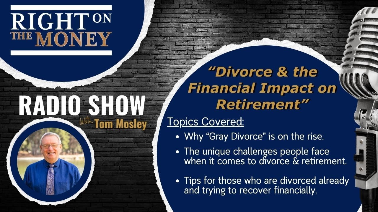 𝗗𝗶𝘃𝗼𝗿𝗰𝗲 𝗮𝗻𝗱 𝘁𝗵𝗲 𝗙𝗶𝗻𝗮𝗻𝗰𝗶𝗮𝗹 𝗜𝗺𝗽𝗮𝗰𝘁 𝗼𝗻 𝗥𝗲𝘁𝗶𝗿𝗲𝗺𝗲𝗻𝘁 (𝗥𝗶𝗴𝗵𝘁 𝗢𝗻 𝗧𝗵𝗲 𝗠𝗼𝗻𝗲𝘆 𝗥𝗮𝗱𝗶𝗼 𝗦𝗵𝗼𝘄 𝗘𝗽 𝟭𝟳)