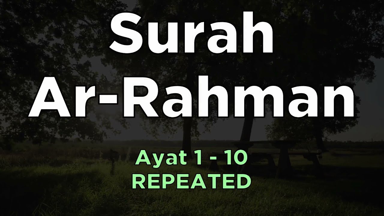 Murottal untuk Hafalan Surat Ar-Rahman ayat 1-10