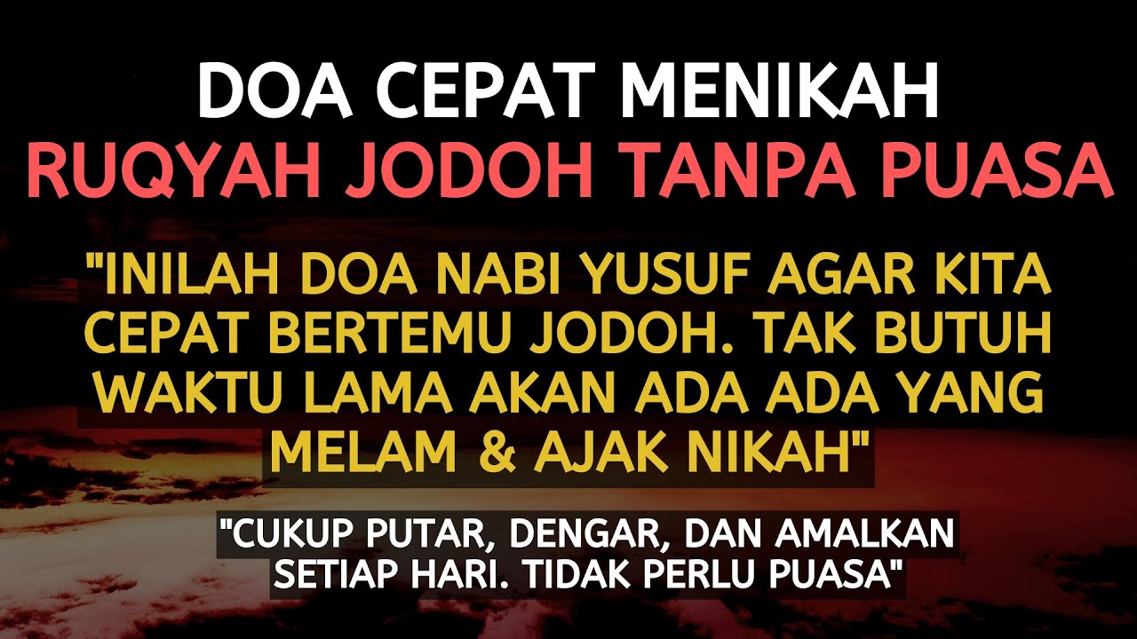AMPUH! DOA CEPAT NIKAH RUQYAH JODOH NABI YUSUF DALAM WAKTU DEKAT ADA YANG MELAMAR & AJAK MENIKAH