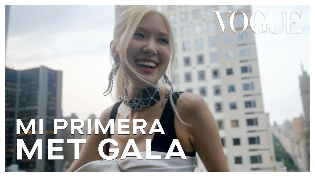 Rosé de Blackpink se prepara para su primer MET Gala | MET Gala 2021 | Vogue México y Latinoamérica