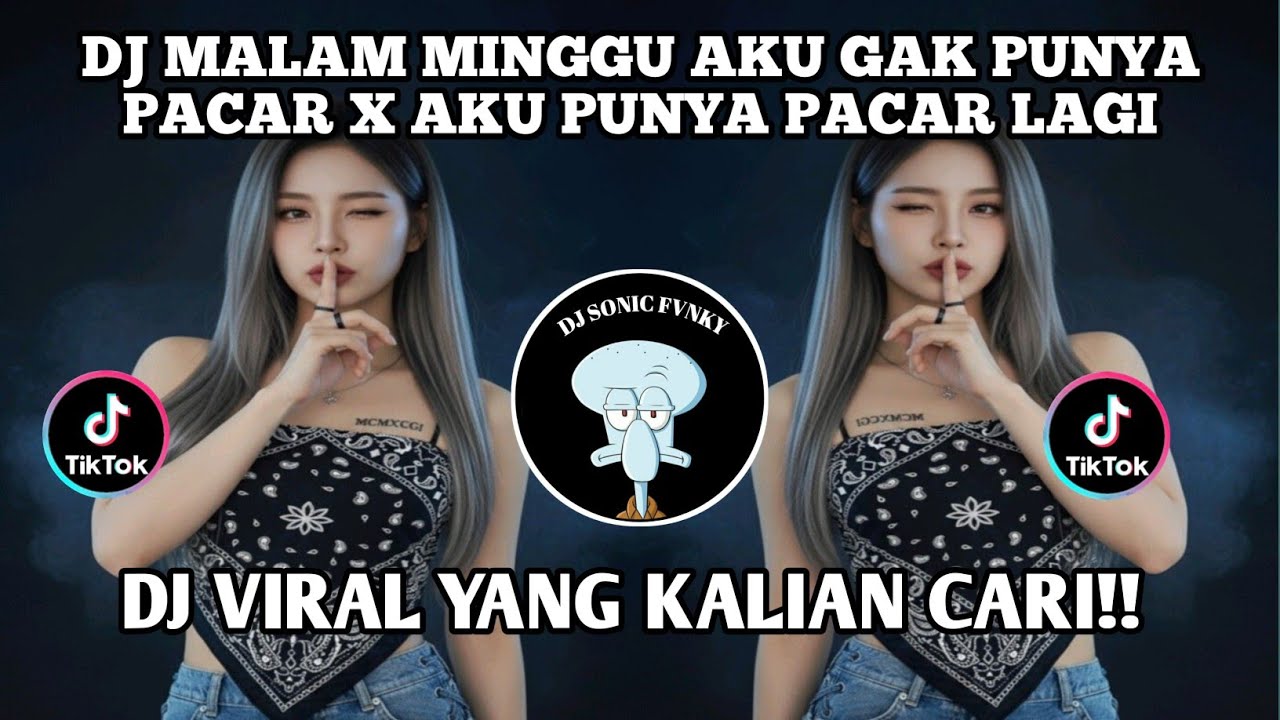 DJ MALAM MINGGU AKU TAK PUNYA PACAR FULL BASS  || DJ VIRAL TIKTOK TERBARU 2026 YANG KALIAN CARI!!!! 