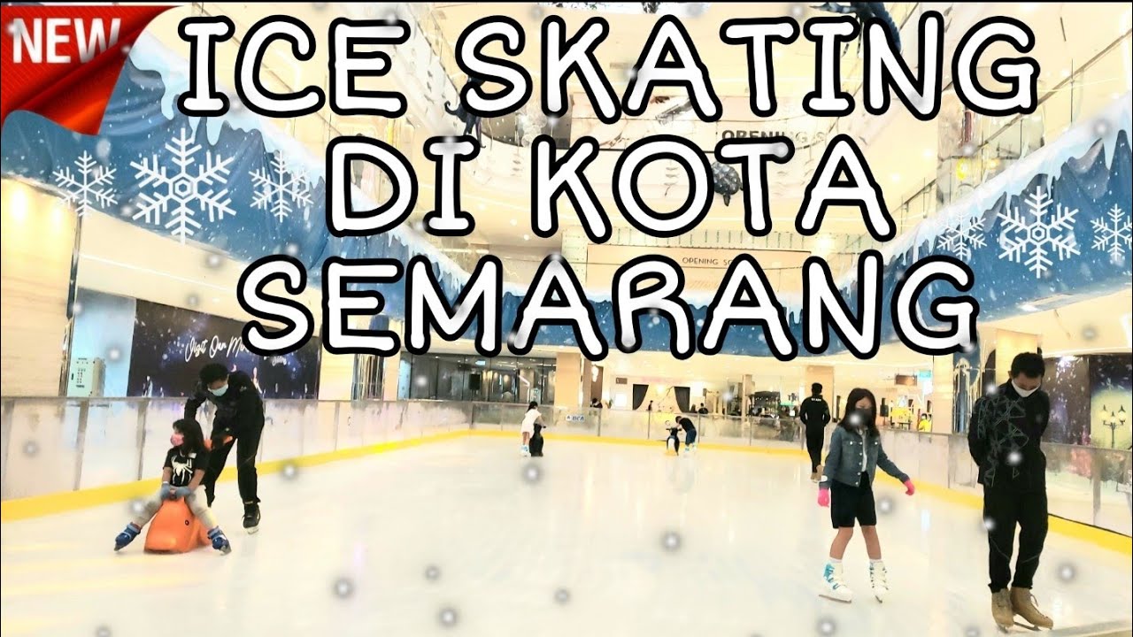 TERBARU!!!WAHANA ICE SKATING PERTAMA DI KOTA SEMARANG