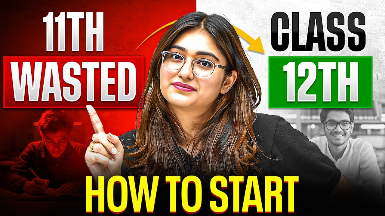 Class 11 Wasted? 😨 Do THIS Before Entering Class 12 | Become a Topper in 12th | Aarushi Ma&rsquo;am