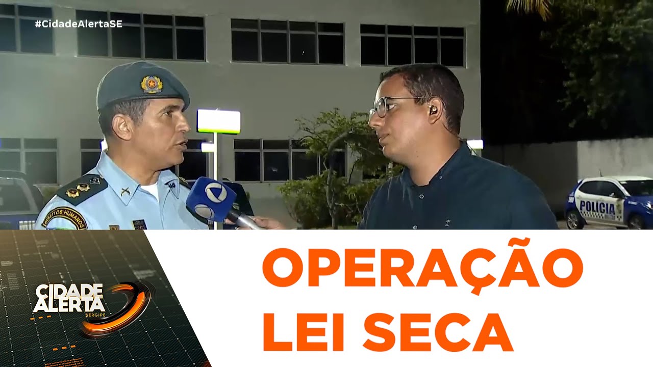 Polícia Militar realiza operação lei seca em Aracaju - CA