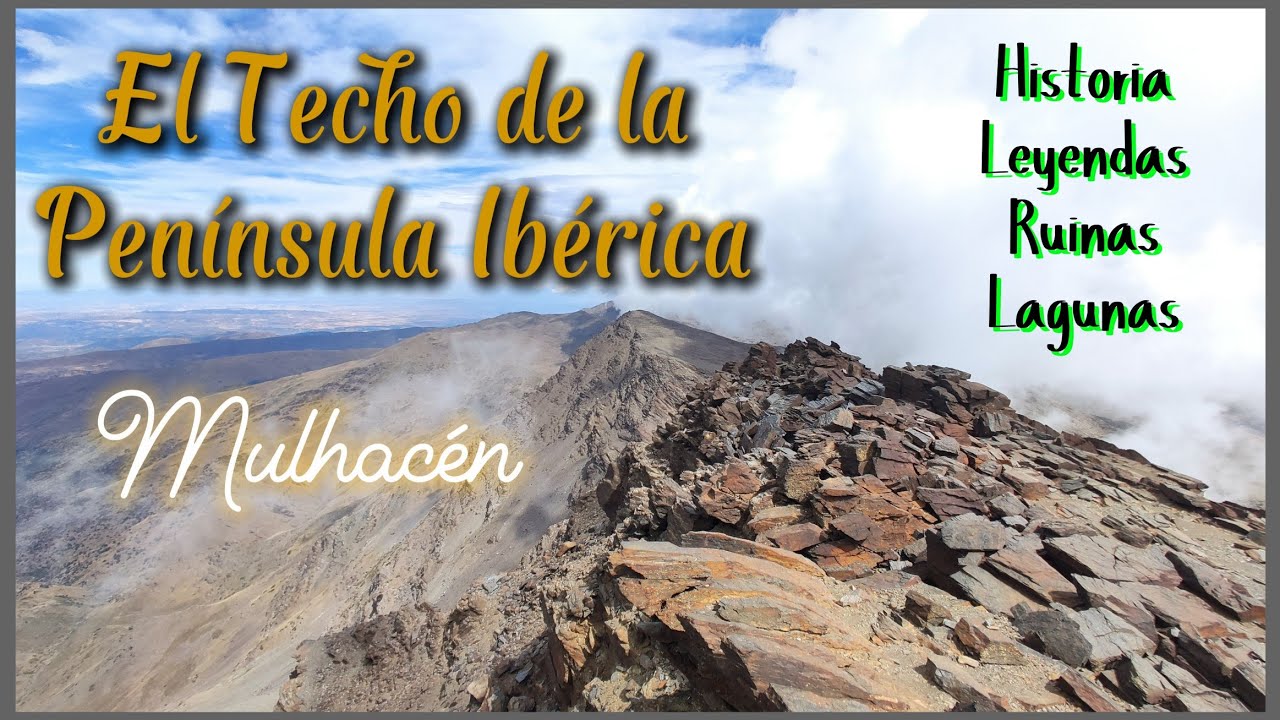 Mulhacén: El Techo De La Península Ibérica 