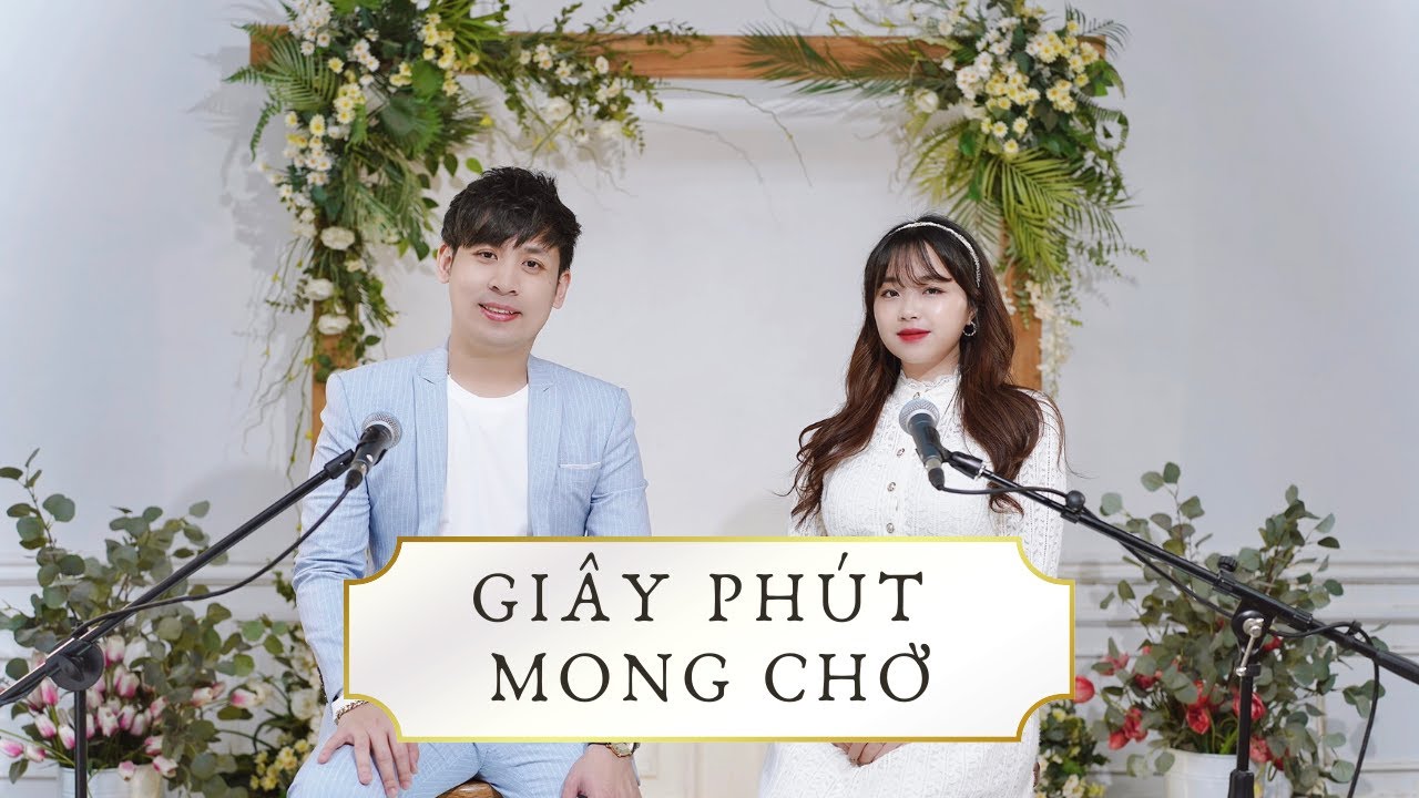 GIÂY PHÚT MONG CHỜ || MINH CHÂU x PHƯƠNG NAM (THÁNH CA HÔN LỄ TIN LÀNH)